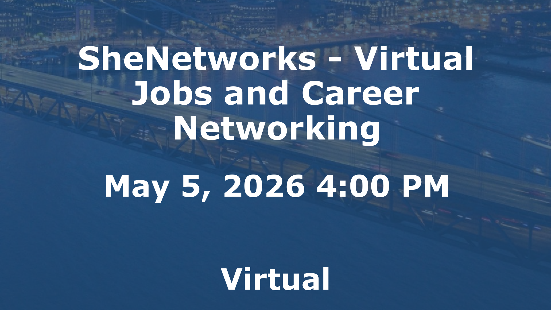 SheNetworks - Virtual Jobs and Career Networking event image
